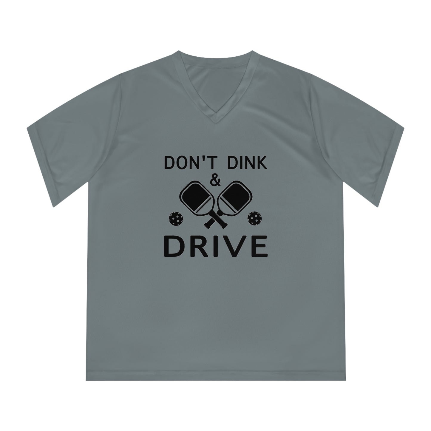 black pickleball dont dink and drive - Women's Performance V-Neck T-Shirt, DONT DINK AND DRIVE, pun, punny, pickleball, pickle ball, workout top, workout shirt, pickleball shirt, I love pickleball,