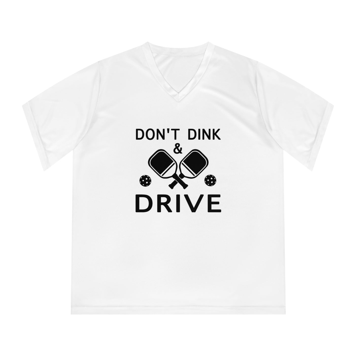 black pickleball dont dink and drive - Women's Performance V-Neck T-Shirt, DONT DINK AND DRIVE, pun, punny, pickleball, pickle ball, workout top, workout shirt, pickleball shirt, I love pickleball,
