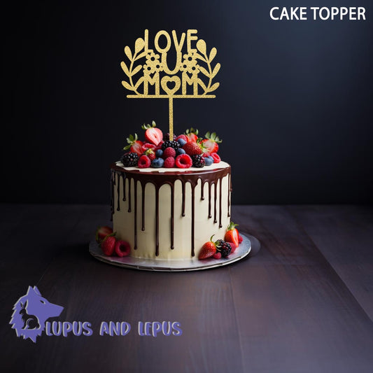 Love u Mom wood cake topper - mothers day, best mom ever, best mom, mom, mum, mother, mama, cake, cake topper, cake stick, cake tag, cake decoration