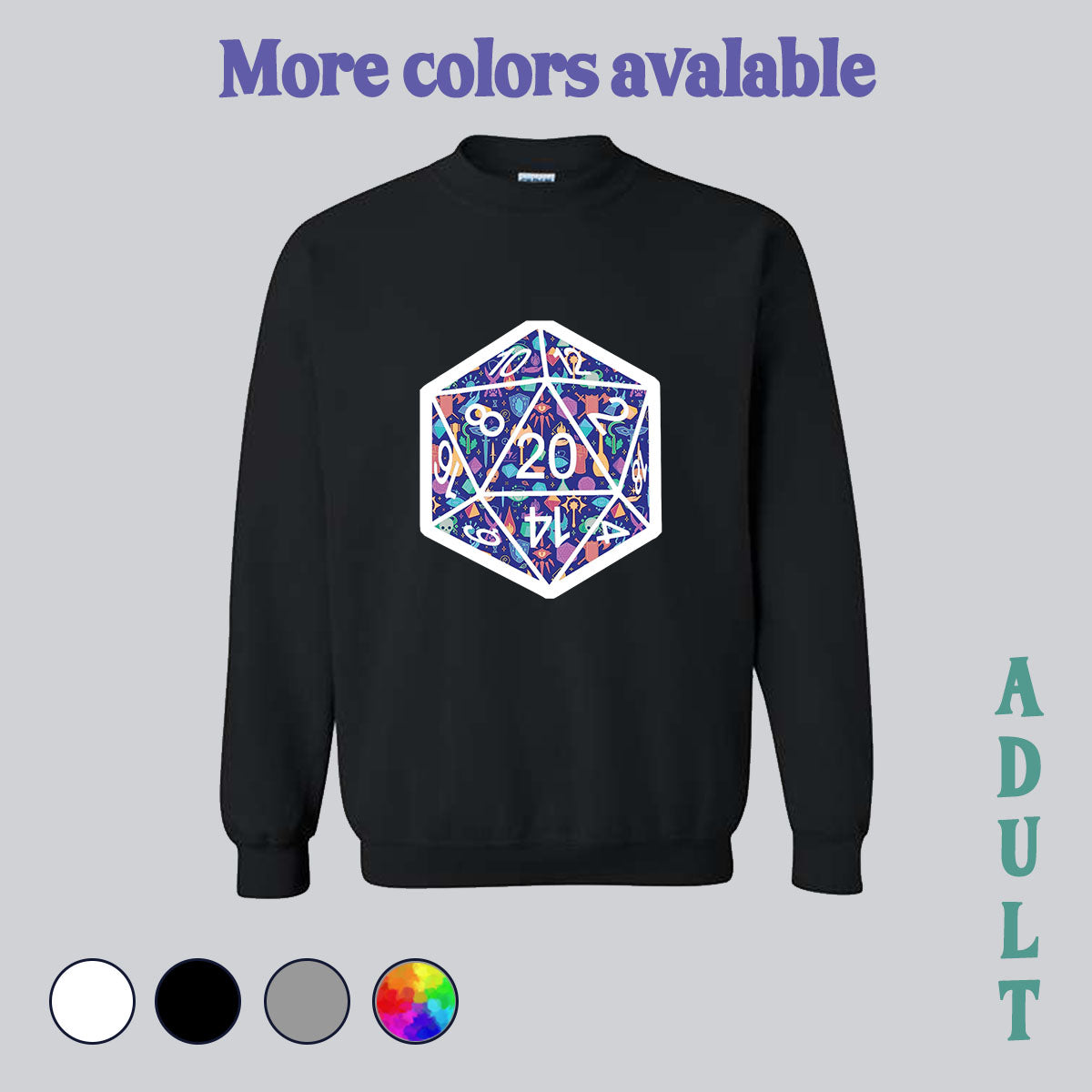 SWEATSHIRT (no pocket or hood) - d20, dice sweatshirt, d20 sweatshirt, dice, tabletop sweatshirt, DM, DM sweatshirt, made in house, dtf, digital transfer, my art, my design