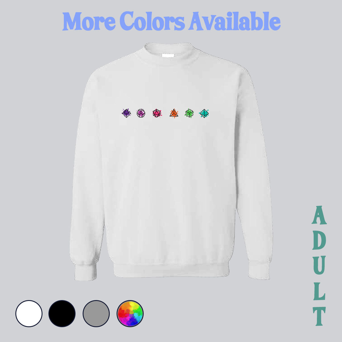 SWEATSHIRT (no pocket or hood) - dice, dice sweatshirt, dice sweater, gamer, gamer sweatshirt, gamer sweater, nerdy sweater, nerdy, made in house, dtf, digital transfer, my art, my design