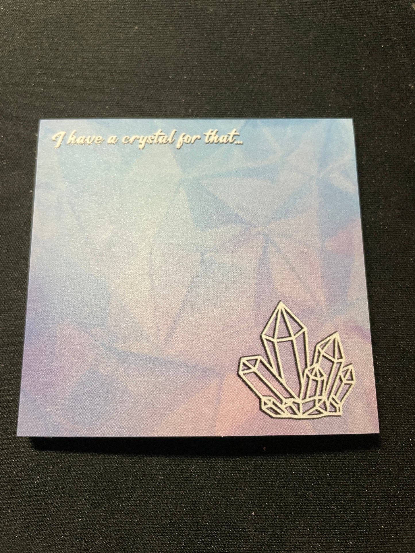 post it note - Crystals, I have a crystal for that, rocks, gems, sticky note, stickynote, postit note, custom post it notes, post it brand, designed by me