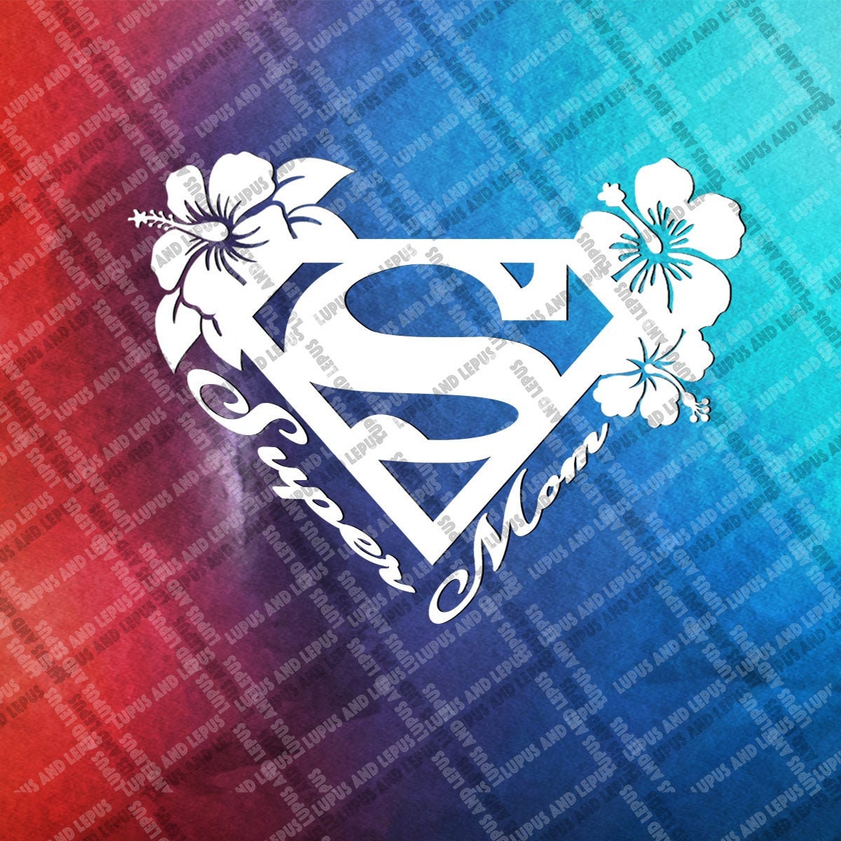 DIGITAL FILE - super mom svg, mom svg, mothers day svg, mother svg, grandma svg, gift for mom svg, mom life svg, mama svg, best mom svg