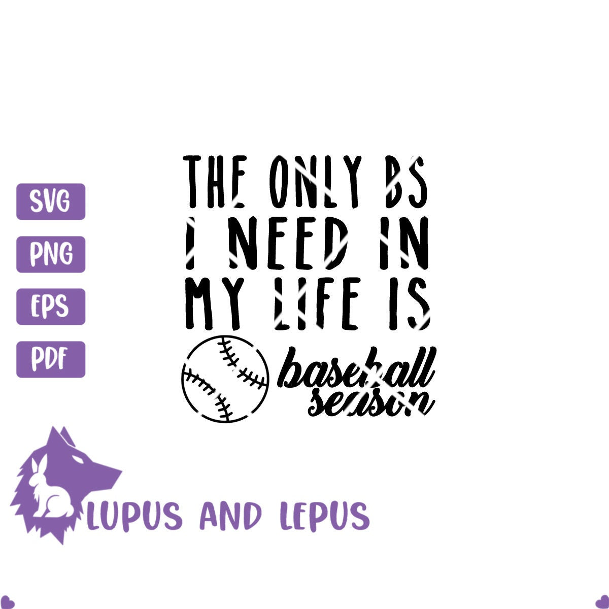 DIGITAL FILE - baseball season svg, baseball mom svg, sports svg, baseball shirt svg, funny baseball svg, softball svg, the only bs I need