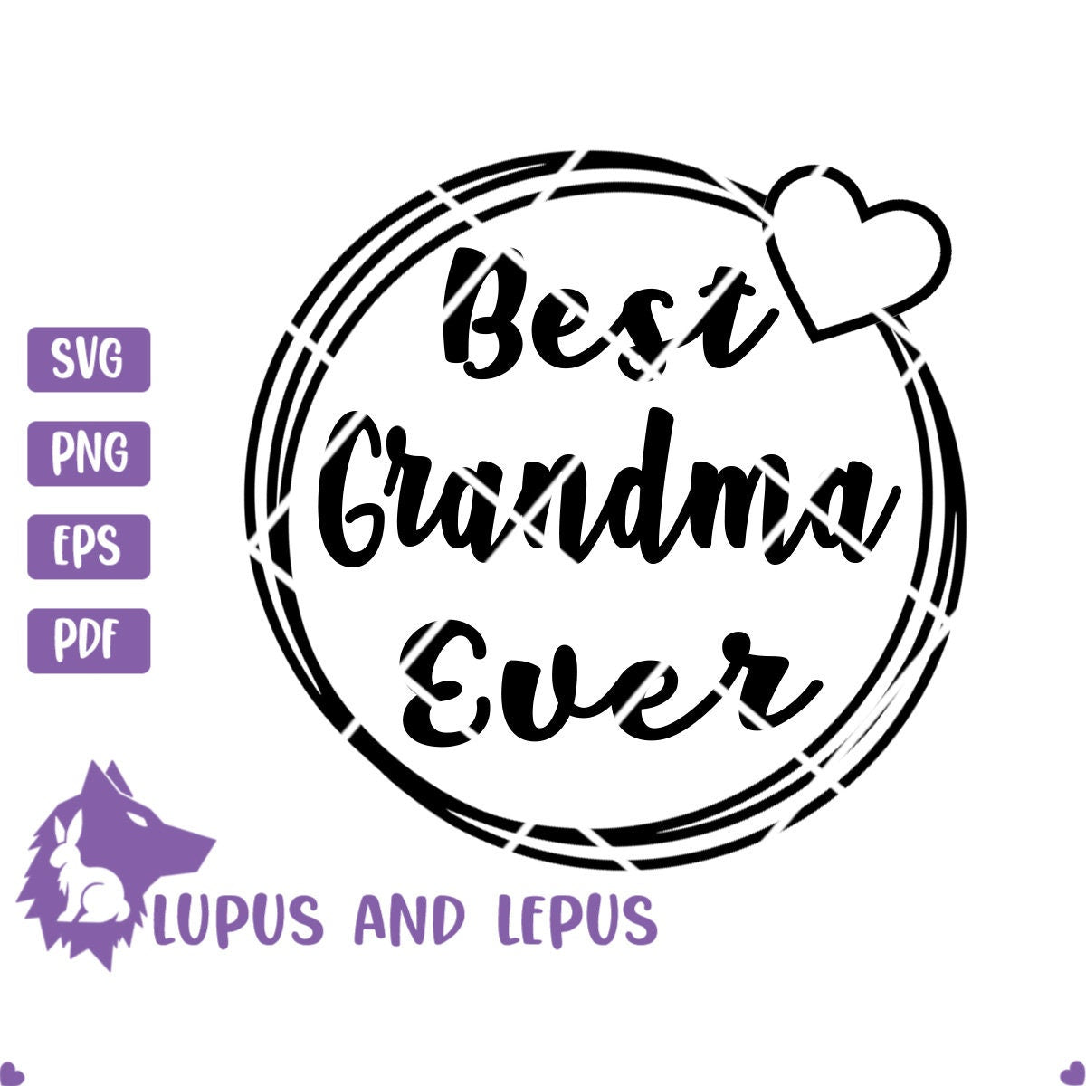 Digital File - best grandma svg, Best grandma ever, grandma svg, granny svg, blessed grandma svg, give for grandma svg, grandma gift svg