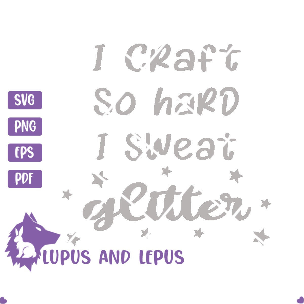 Digital File - I craft so hard I sweat glitter, glitter svg, sweat glitter, crafty mom, ClipArt, Digital Download (eps, svg, pdf, png, jpeg)