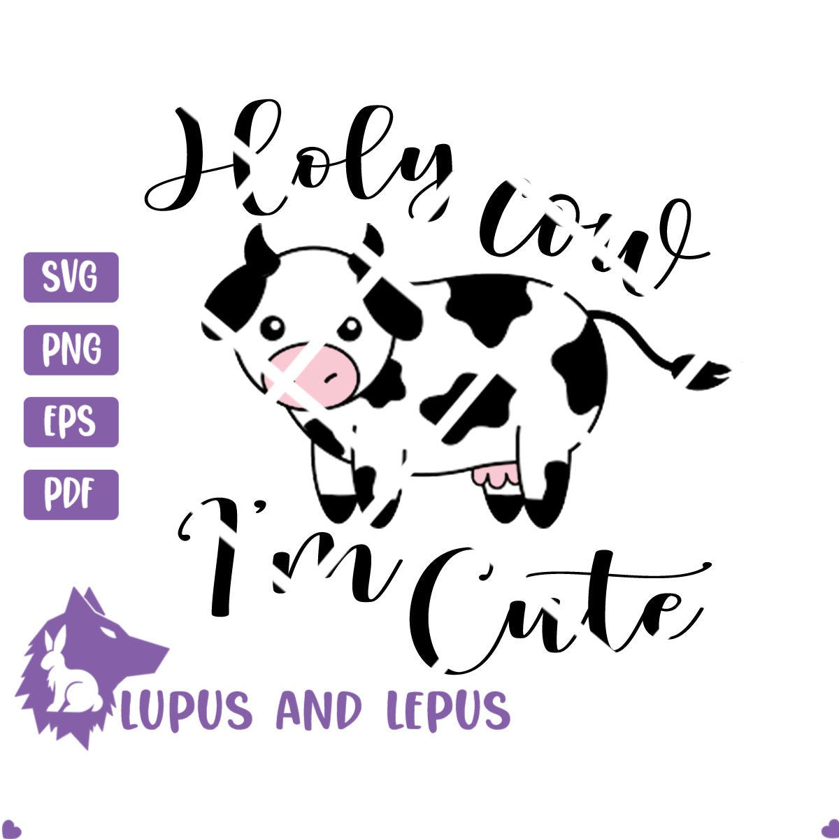 Digital File - holy cow I'm cute, baby svg, baby shower gift, funny baby svg, farm life svg, baby cow svg, cute cow svg, cow svg