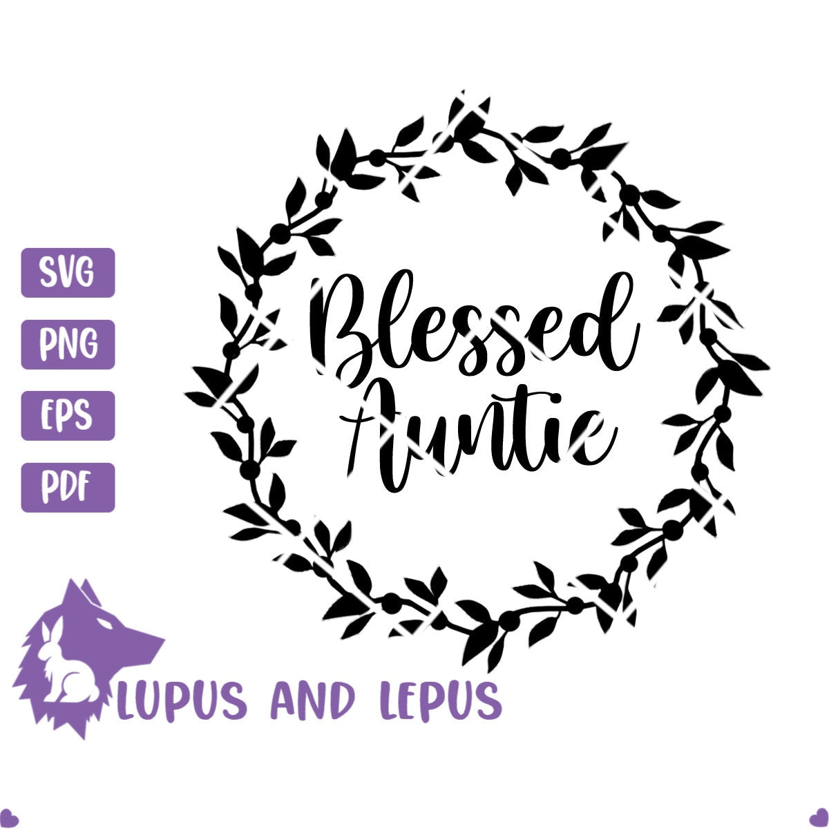 DIGITAL FILE - blessed auntie svg, aunt svg, best auntie svg, blessed aunt svg, best aunt svg, best aunt ever svg, auntie squad svg, auntie