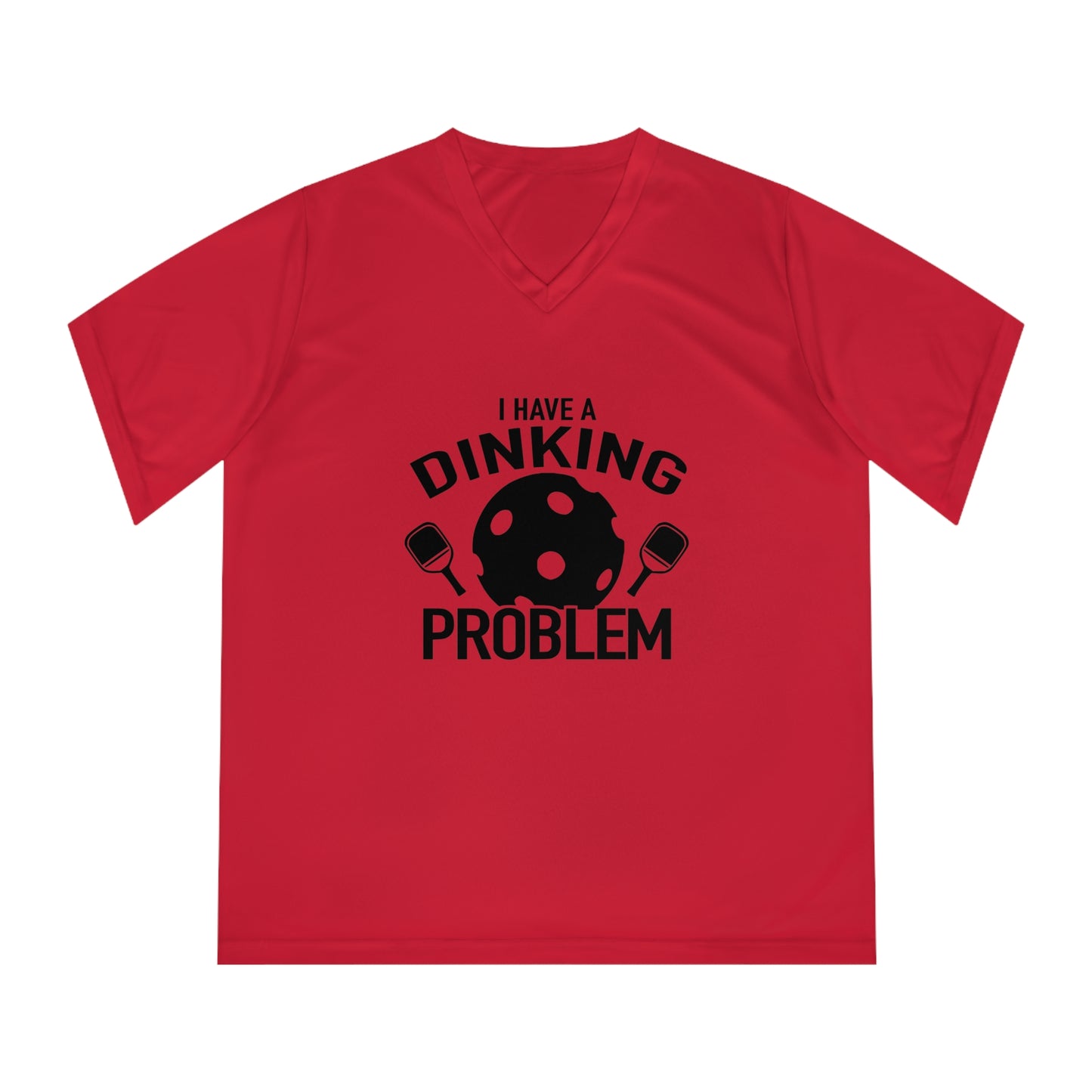 black pickleball dinking problem - Women's Performance V-Neck T-Shirt, DINKING PROBLEM, pickleball, pickle ball, workout top, workout shirt, pickleball shirt, heart, pickleball heart, I love pickleball,