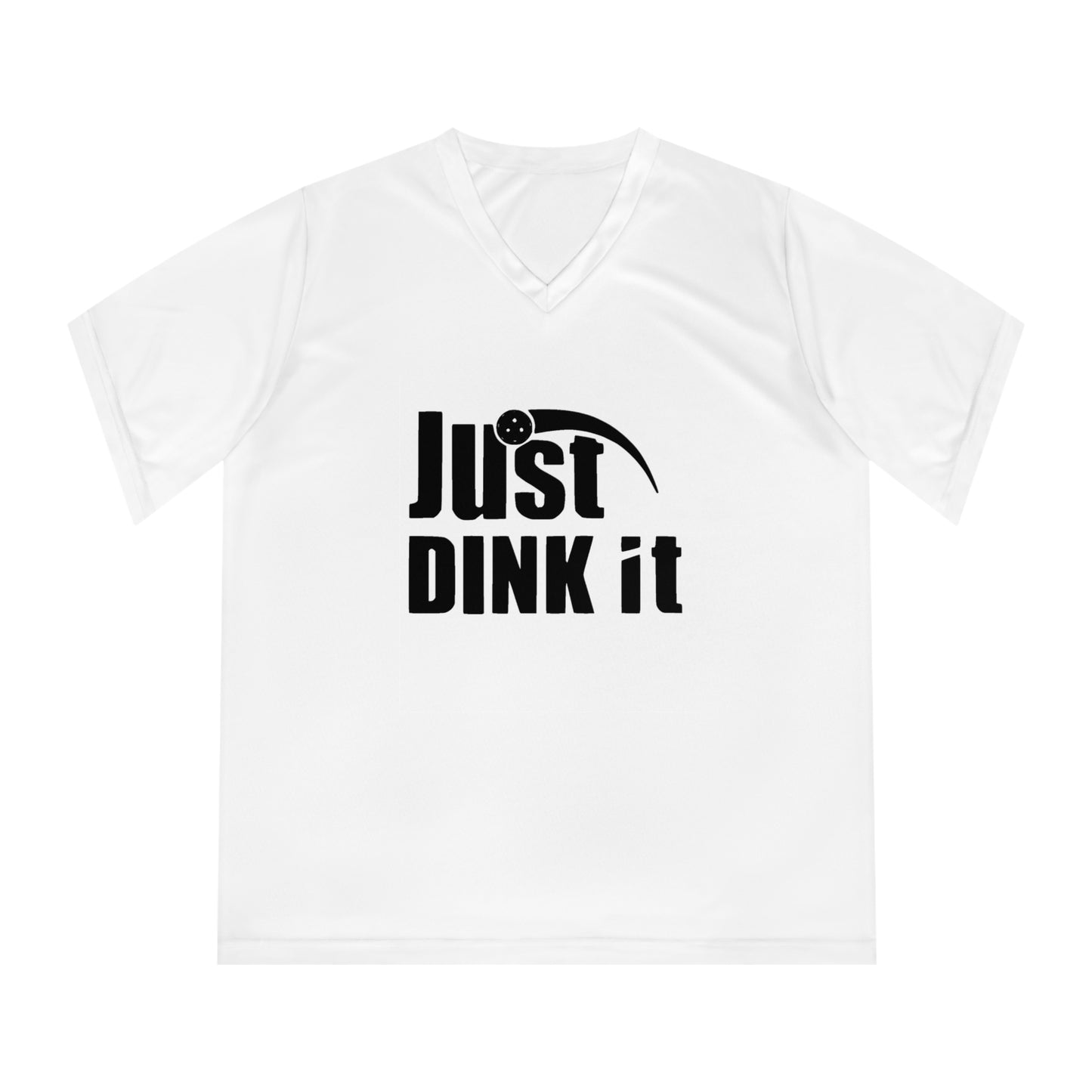 pickleball just dink it - Women's Performance V-Neck T-Shirt, JUST DINK IT, pun, punny, pickleball, pickle ball, workout top, workout shirt, pickleball shirt, I love pickleball,