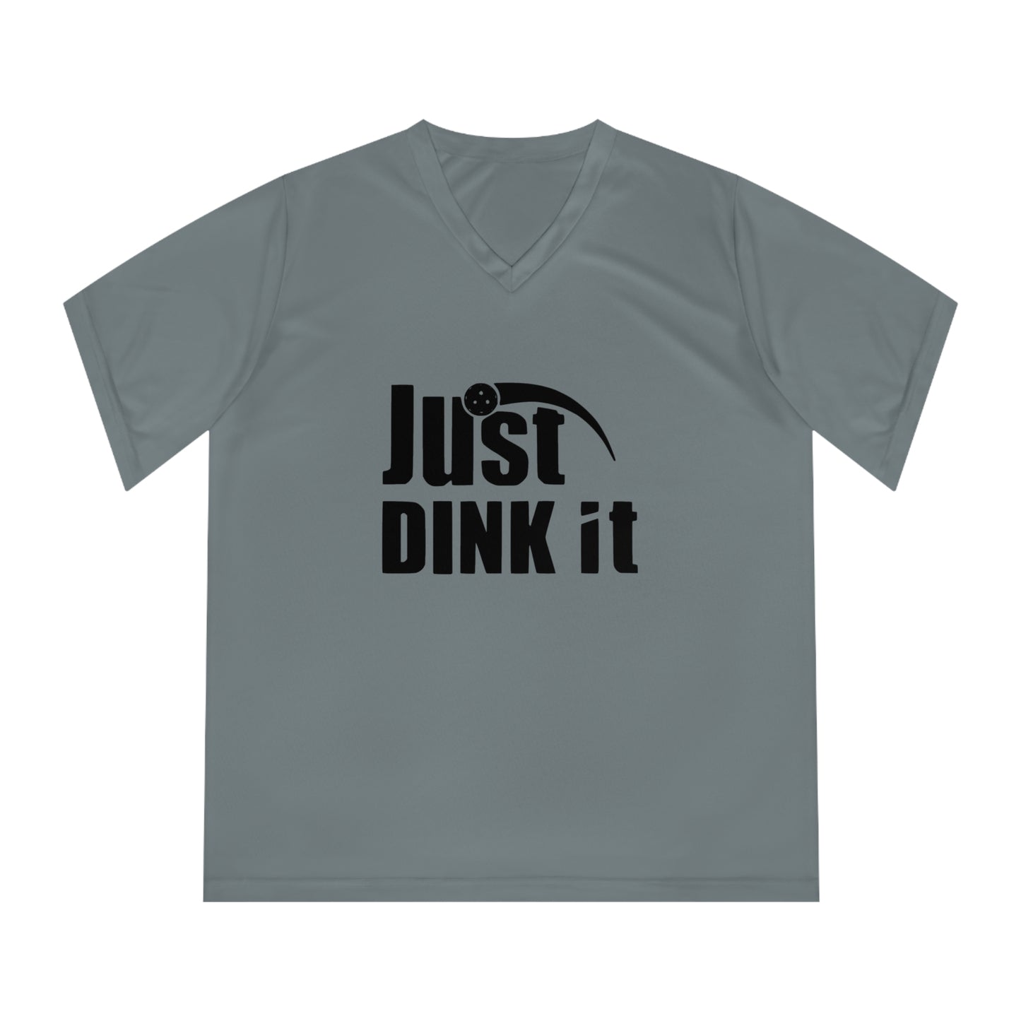 pickleball just dink it - Women's Performance V-Neck T-Shirt, JUST DINK IT, pun, punny, pickleball, pickle ball, workout top, workout shirt, pickleball shirt, I love pickleball,