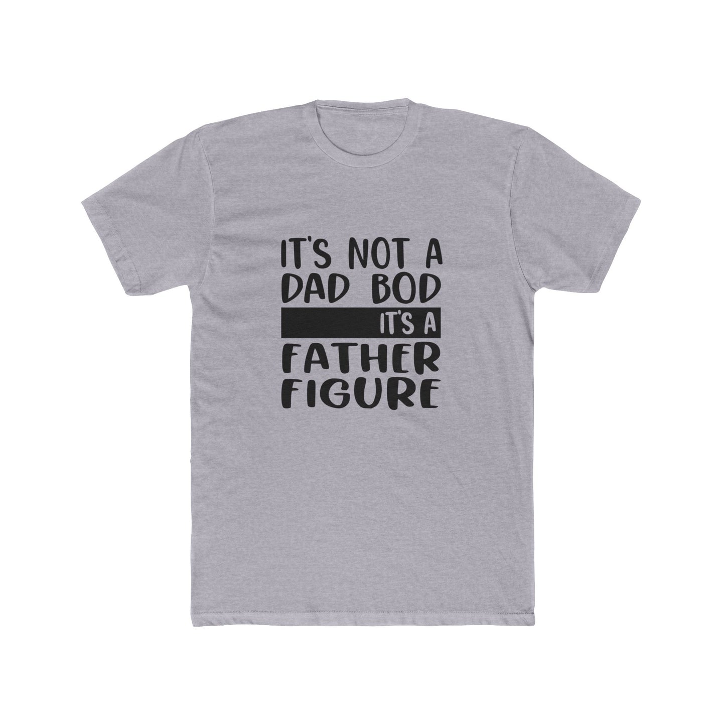 it's not a dad bod, Unisex Cotton Crew Tee, dad, father, daddy, fathers day, shirt for dad, gift for dad, gift for fathers day, dad bod