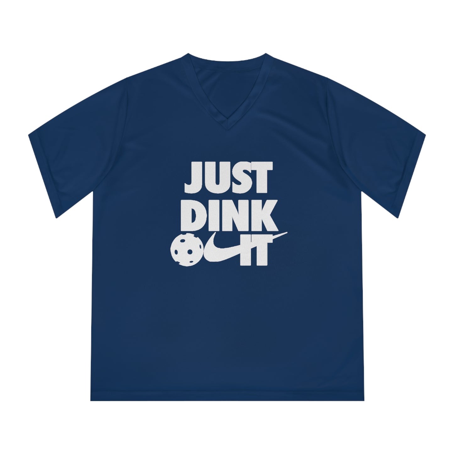 pickleball just dink it II - Women's Performance V-Neck T-Shirt, JUST DINK IT II, pun, punny, pickleball, pickle ball, workout top, workout shirt, pickleball shirt, I love pickleball,