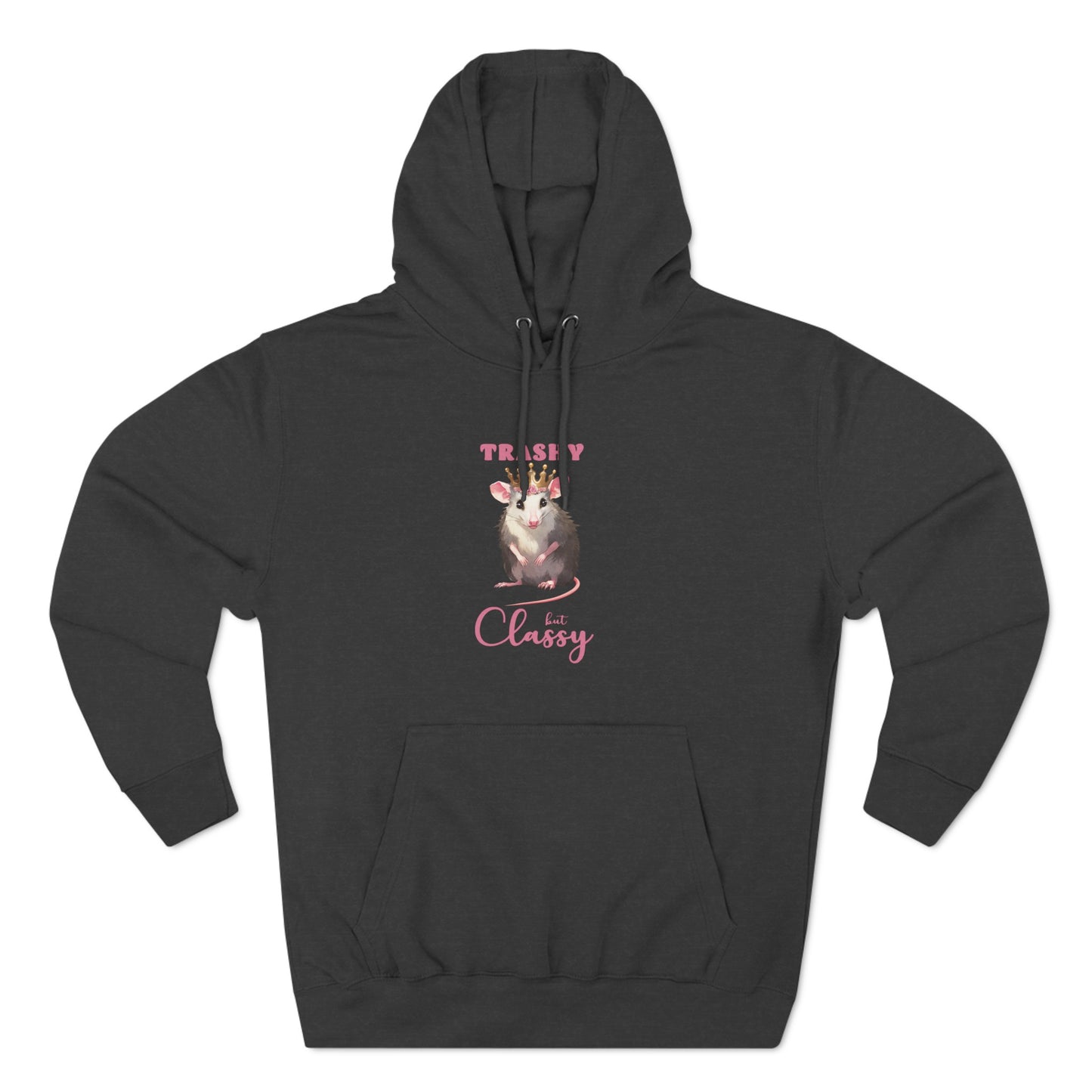 trashy but classy, hoodie, Three-Panel Fleece Hoodie, opossum, possum, oppi, possum hoodie, opossum hoodie, possum love, trashy, classy, possy, possi