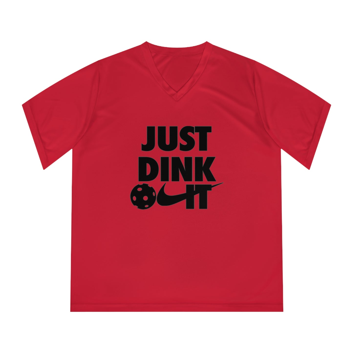 pickleball just dink it II - Women's Performance V-Neck T-Shirt, JUST DINK IT II, pun, punny, pickleball, pickle ball, workout top, workout shirt, pickleball shirt, I love pickleball,