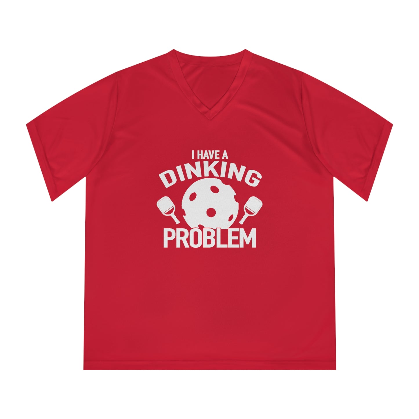 white pickleball dinking problem - Women's Performance V-Neck T-Shirt, DINKING PROBLEM, pickleball, pickle ball, workout top, workout shirt, pickleball shirt, heart, pickleball heart, I love pickleball,