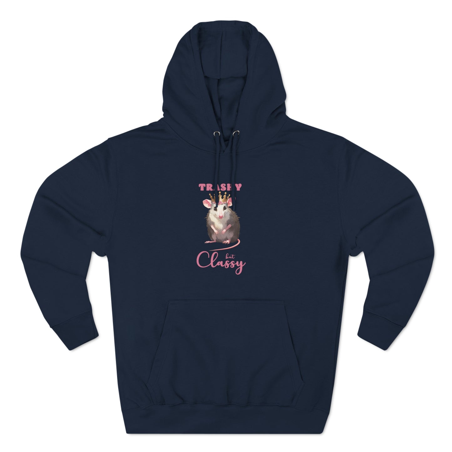 trashy but classy, hoodie, Three-Panel Fleece Hoodie, opossum, possum, oppi, possum hoodie, opossum hoodie, possum love, trashy, classy, possy, possi