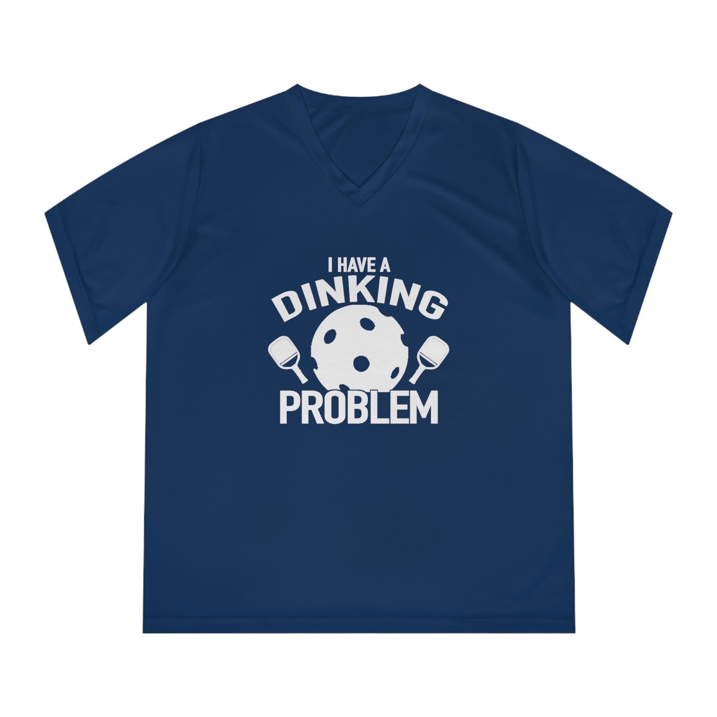 white pickleball dinking problem - Women's Performance V-Neck T-Shirt, DINKING PROBLEM, pickleball, pickle ball, workout top, workout shirt, pickleball shirt, heart, pickleball heart, I love pickleball,