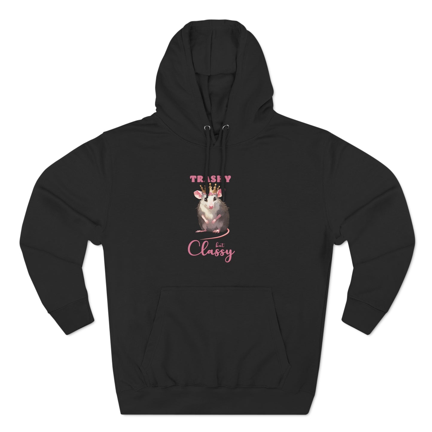 trashy but classy, hoodie, Three-Panel Fleece Hoodie, opossum, possum, oppi, possum hoodie, opossum hoodie, possum love, trashy, classy, possy, possi