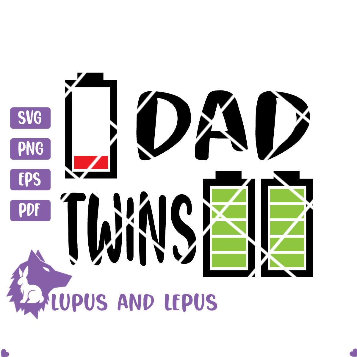 Digital File - dad svg, dad of twins, fathers day svg, battery svg, dad life, funny dad svg, twin svg, twin shirt, baby svg, baby shower svg