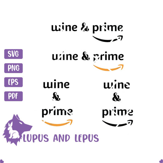 DIGITAL FILE - Wine and Prime svg, prime svg, amazon svg, wine and prime, mom life, wine shirt, gifts for her (eps, svg, pdf, png, jpeg)
