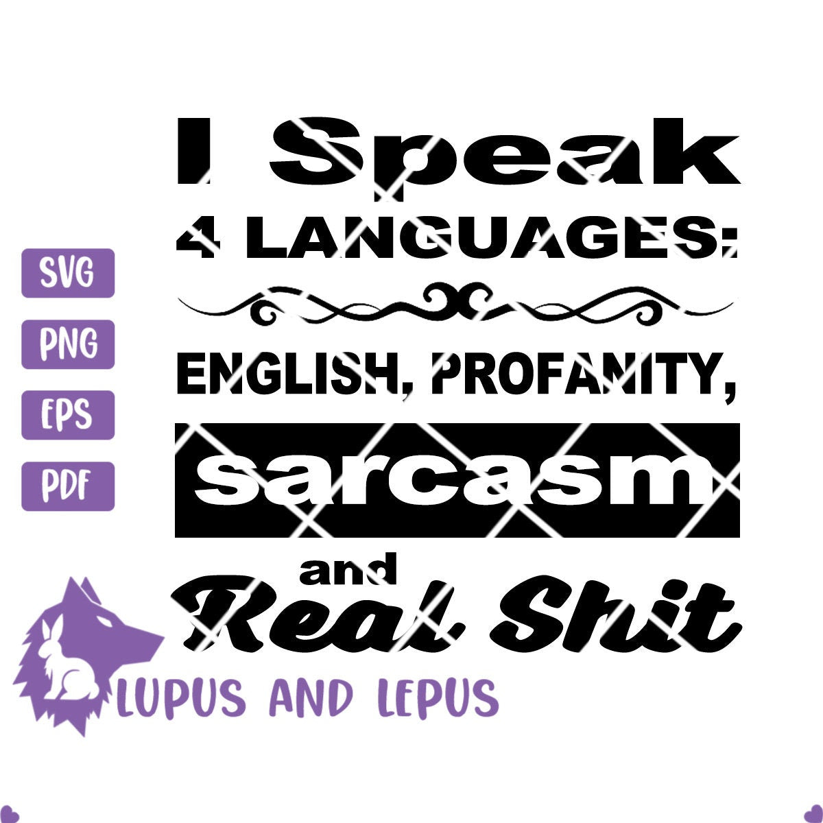 Digital File - I speak 4 languages, funny shirt svg, funny t-shirt svg, real shit svg, ClipArt, Digital Download (eps, svg, pdf, png, jpeg)