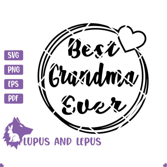 Digital File - best grandma svg, Best grandma ever, grandma svg, granny svg, blessed grandma svg, give for grandma svg, grandma gift svg