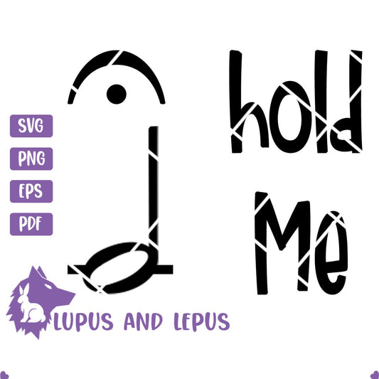 Digital File - hold me, hold me svg, music svg, baby svg, baby shower svg, music joke svg, music Clip Art (eps, svg, pdf, png, jpeg)