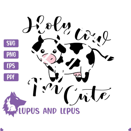 Digital File -  holy cow I'm cute, baby svg, baby shower gift, funny baby svg, farm life svg, baby cow svg, cute cow svg, cow svg