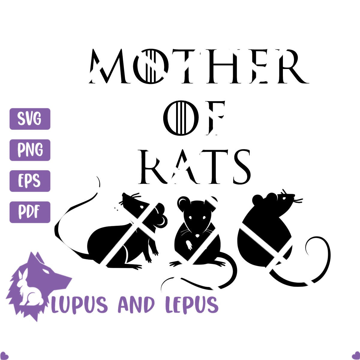 Digital File - mother of rats svg, rat svg, rats svg, pet mom svg, rats ass svg, mothers day svg, mother day svg, happy mothers day, GOT