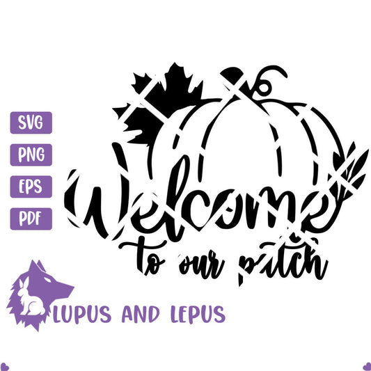 Digital File -welcome to our patch, vintage fall, pumpkin patch svg, leaf svg, fall svg, halloween svg, autumn svg, pumpkin svg