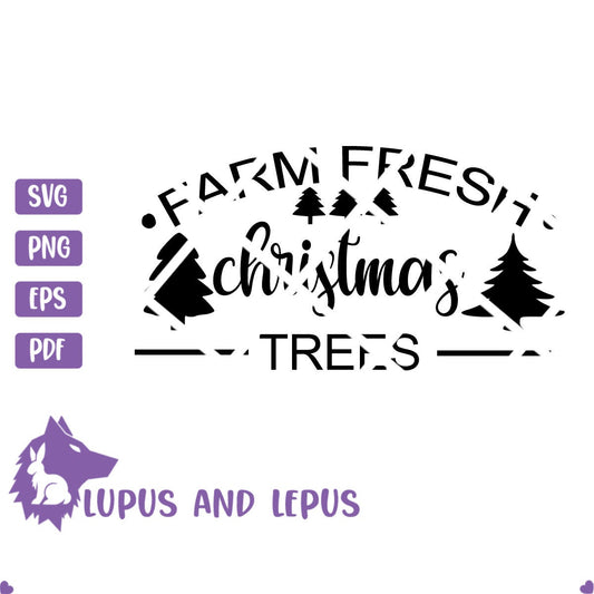 DIGITAL FILE - farm fresh svg, christmas trees, christmas svg, tree svg, holiday svg, farmhouse svg, christmas shirt svg, home decor svg